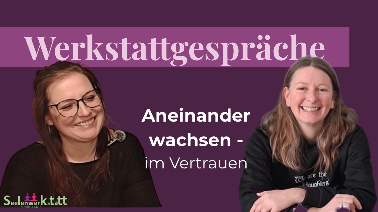 ✨ Werkstattgespräche #2 – Aneinander wachsen - über Spiritualität, Krankheit und Vertrauen
