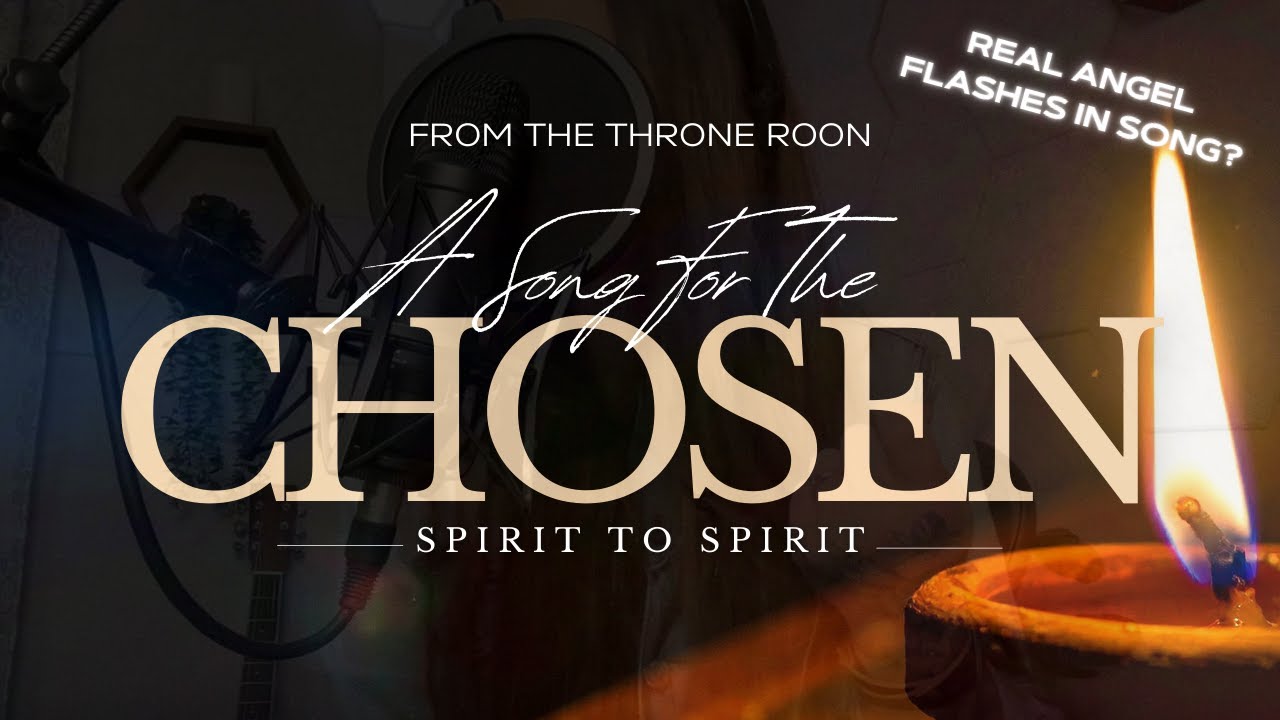 What The Spirit Is Saying (Prophetic Song) | Chosen Ones, This Is For You