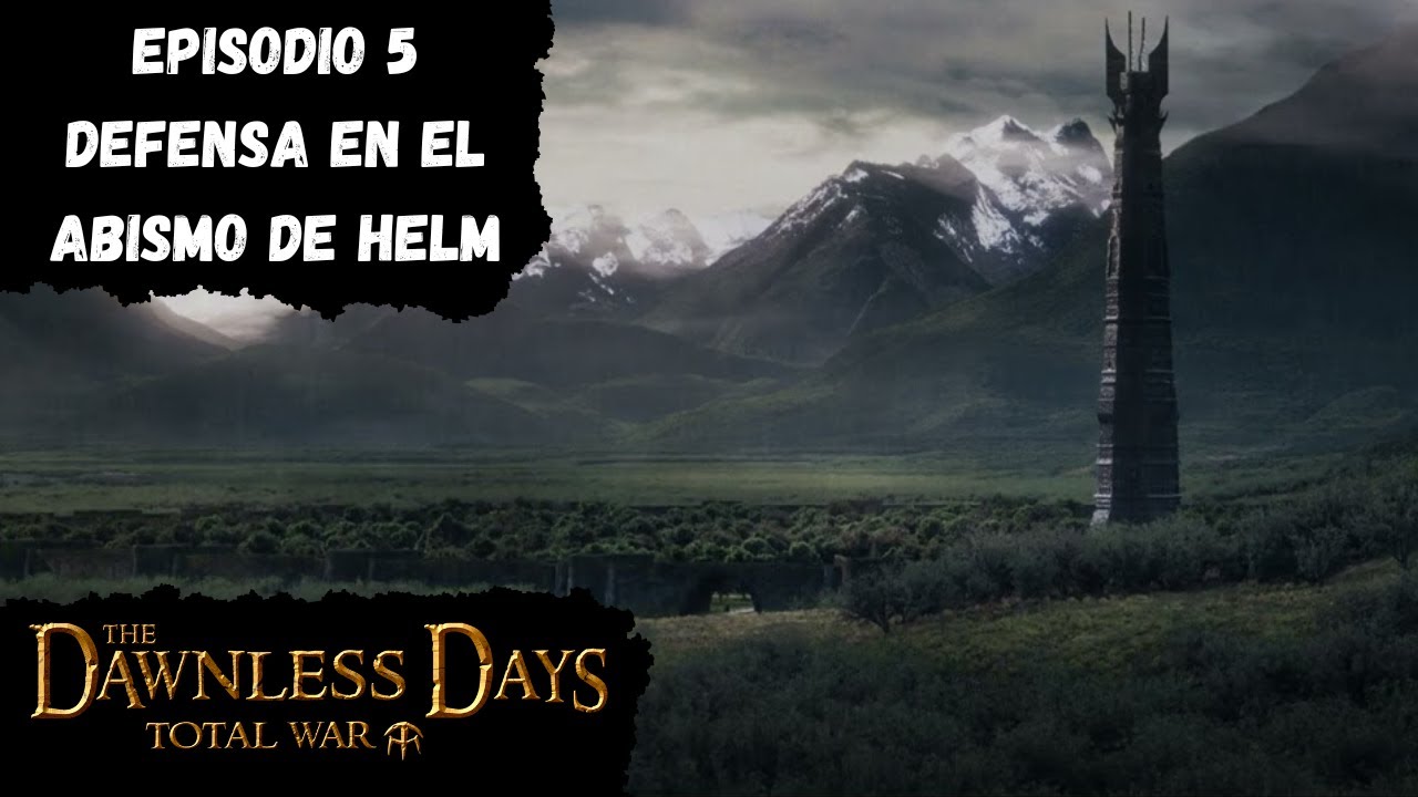 Total War: The Dawnless Days | Campaña Isengard Episodio 5