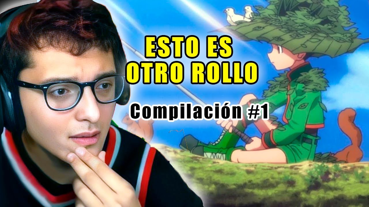 Compilación de Reacciones a Hunter x Hunter #1 ( Mejores momentos de Late)