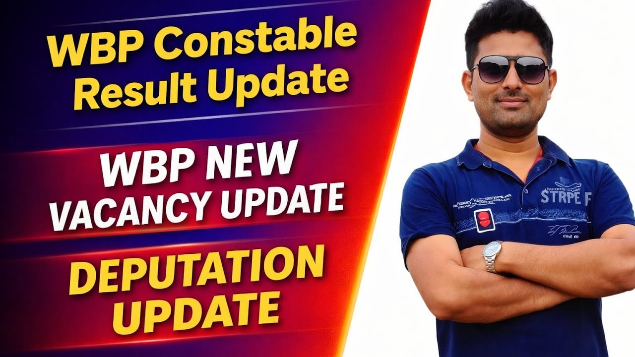 WBP New Vacancy & Result 2026 Biggest update|Today Wbp Deputation update|Chiranjit sir 