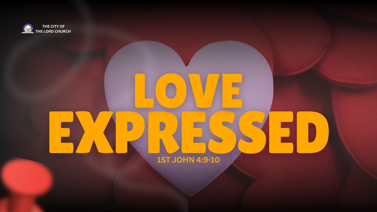 LOVE EXPRESSED || SERMON BY PST. TAIWO AMUSAN