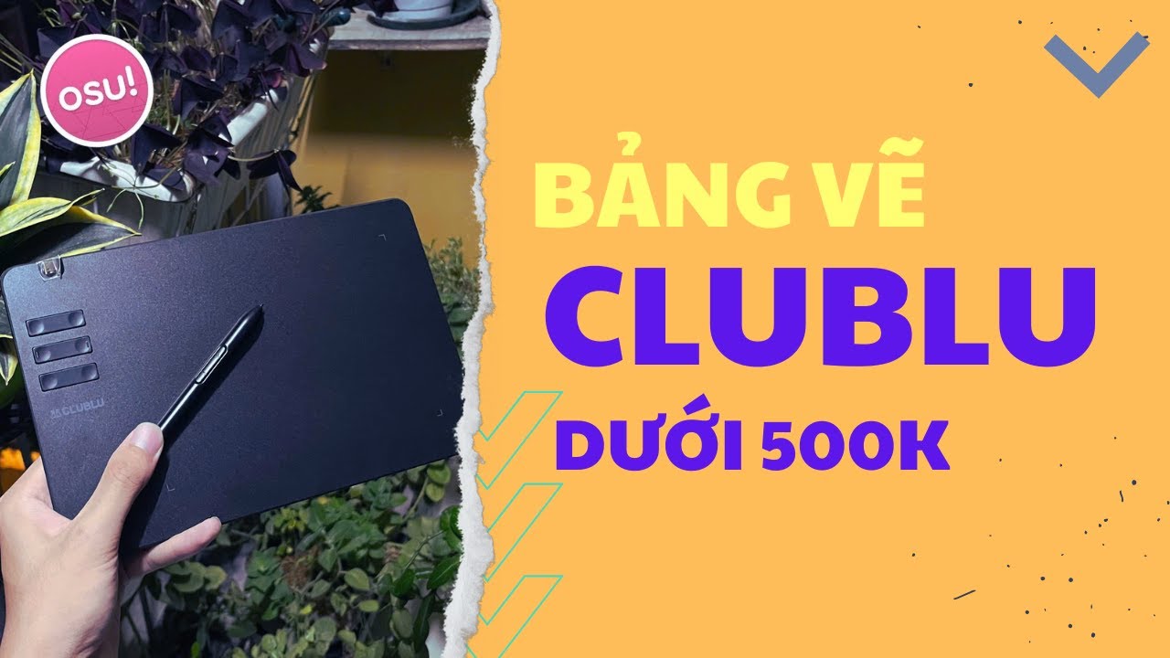 Trải Nghiệm Bảng Vẽ Điện Tử CLUBLU – Giá Rẻ Nhưng Có Tốt ? |  Bảng Vẽ (Tablet) Giá Rẻ Dưới 500k