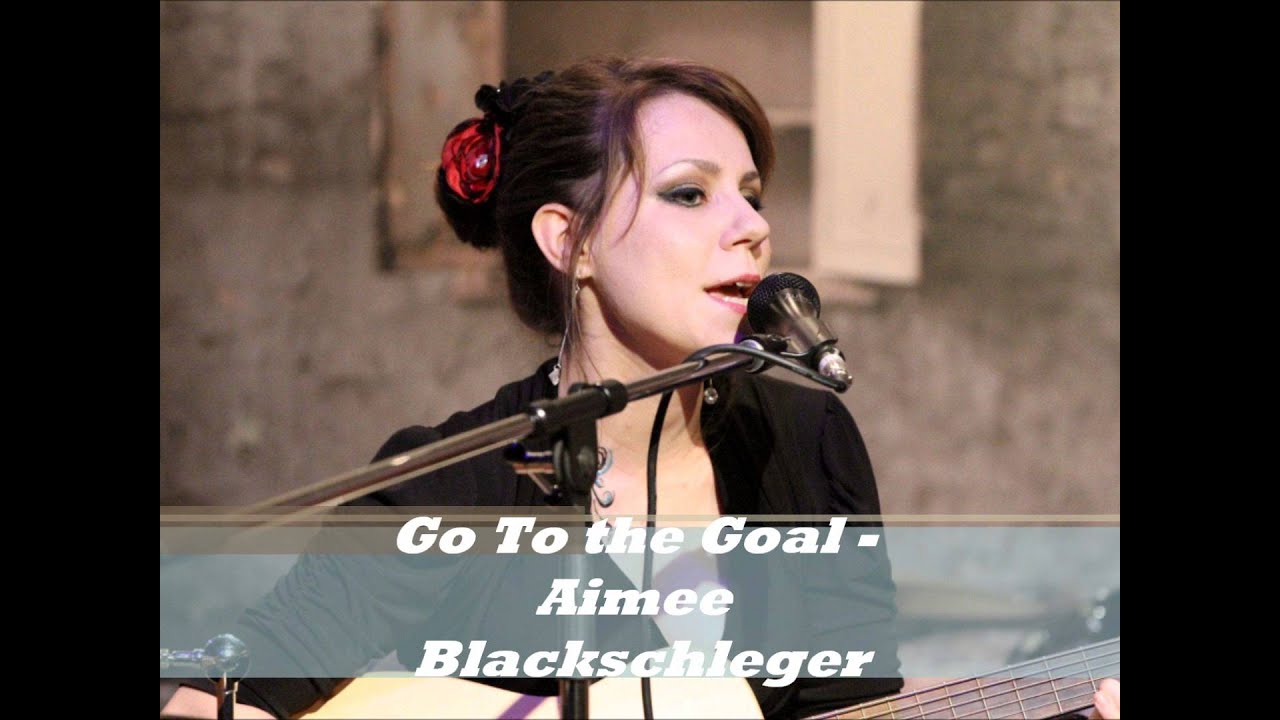 Go 2 the Goal - Aimee Blackschleger