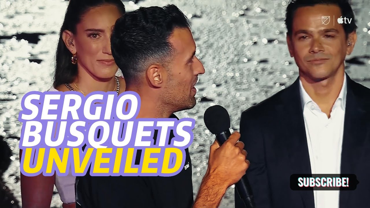 Sergio Busquets' Inspiring Speech: Unveiling at Inter Miami