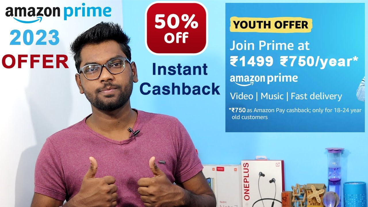 Amazon Prime 50% Off | 1 Year Prime Only In 750 | Amazon Prime Youth Offer 500 Cashback