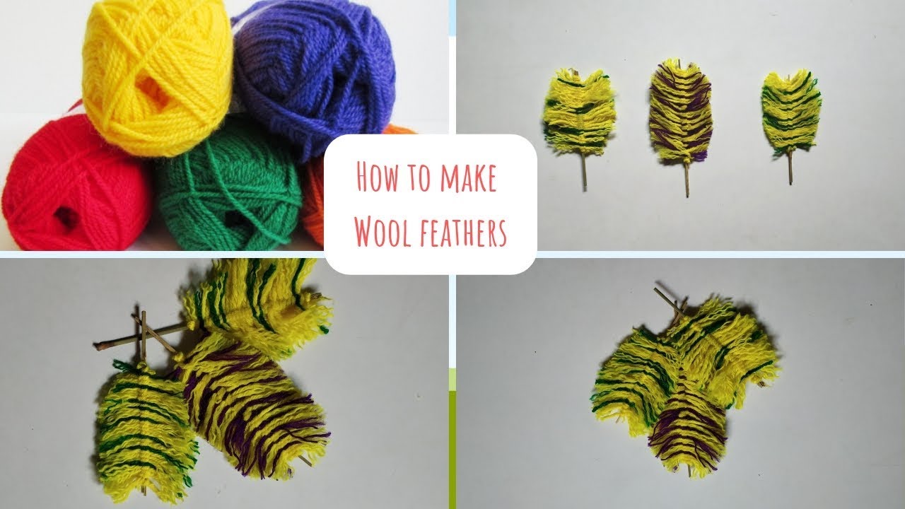 DIY | How to make Wool/Yarn Feathers |Simple steps of making feathers