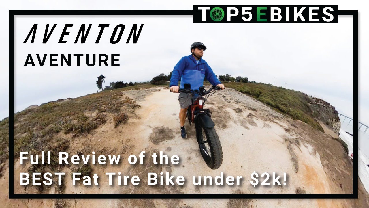 Aventon Aventure | Full Review of the best Fat Tire ebike under $2k