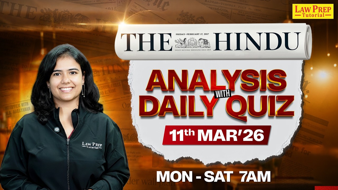 The Hindu Newspaper Analysis for CLAT 2027 | 11 March 2026 | GK & Current Affairs for CLAT