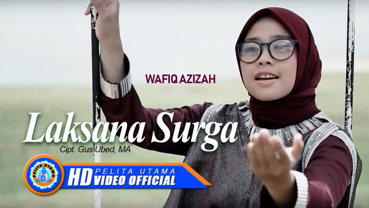 Wafiq Azizah - LAKSANA SURGA | Lagu Religi Wafiq Azizah  (Official Music Video)