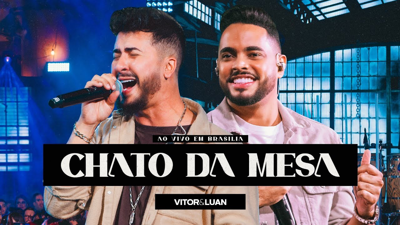 Vitor e Luan Oficial - Vitor e Luan - CHATO DA MESA - DVD ao Vivo em Brasília