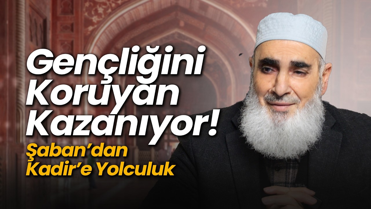 Gençliğini Koruyan Kazanıyor!  | Şaban’dan Kadir’e Yolculuk | Muhyiddin Saylan | Mektep
