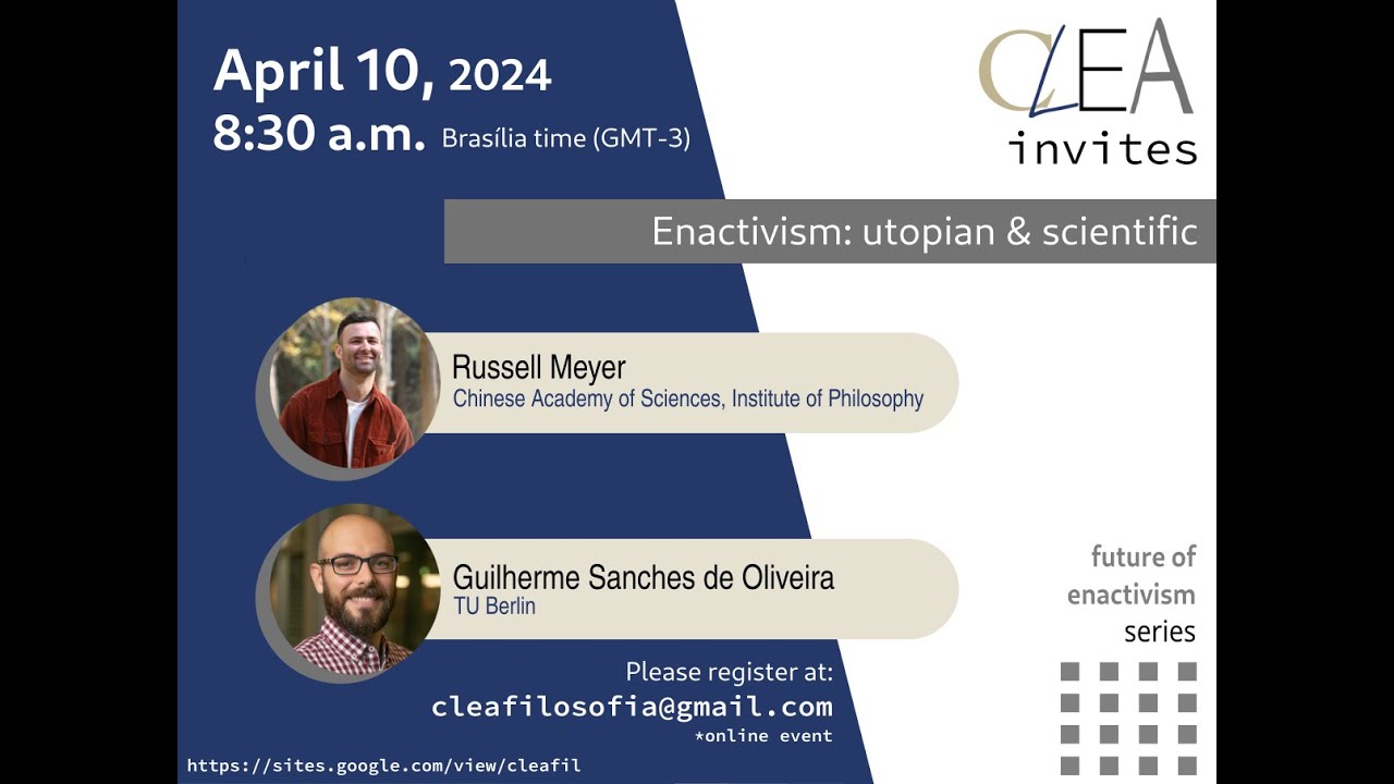 The Future of Enactivism Session 1: Utopian & Scientific