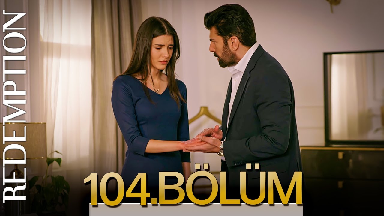Esaret 104. Bölüm | Redemption Episode 104