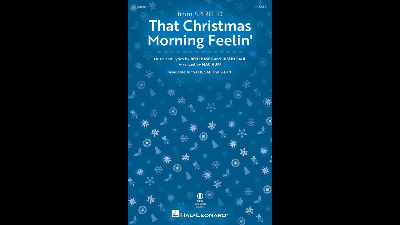 That Christmas Morning Feelin' (from Spirited) (SATB Choir) - Arranged by Mac Huff