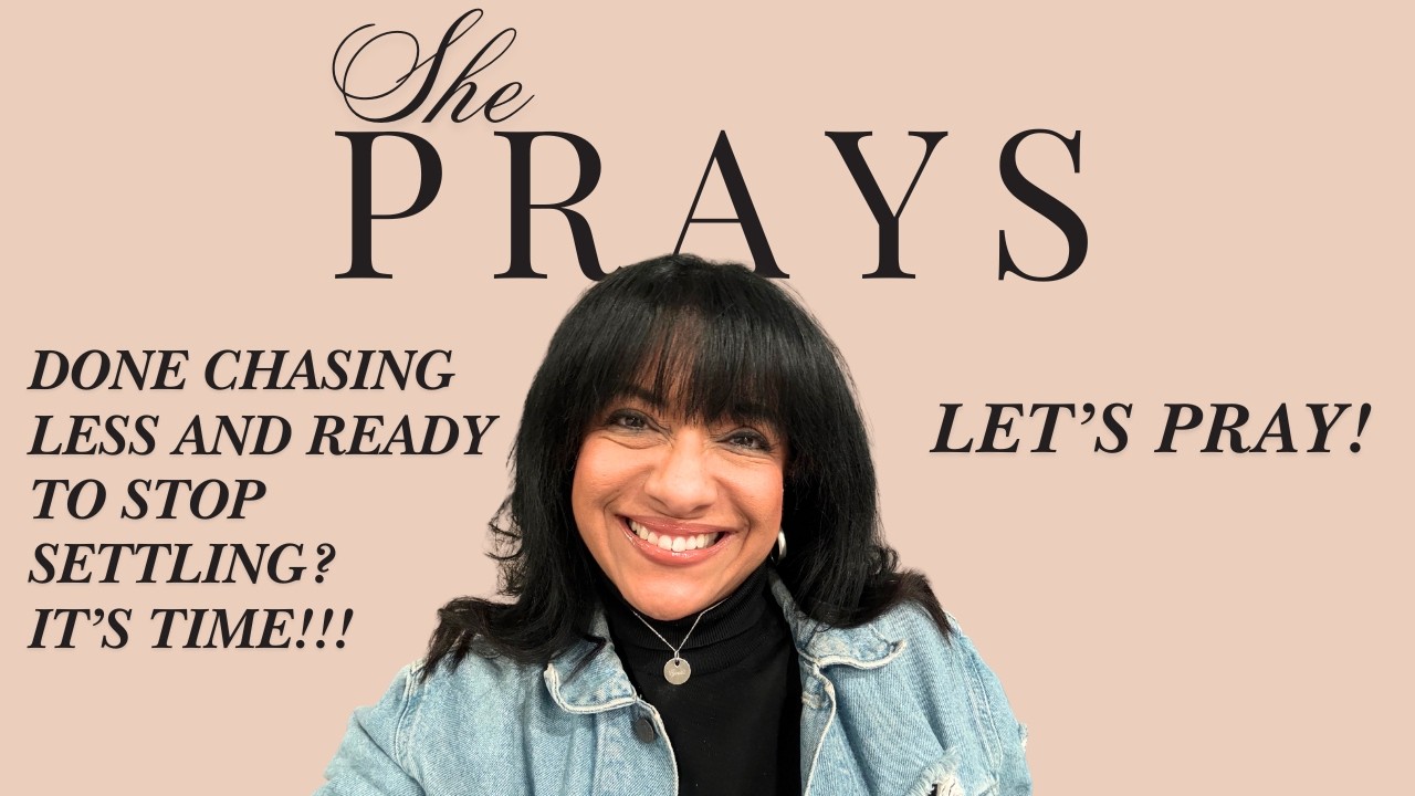 Stop Settling! A Prayer for Single Women to Heal, Rise & Choose Better (Before Valentine’s Day)