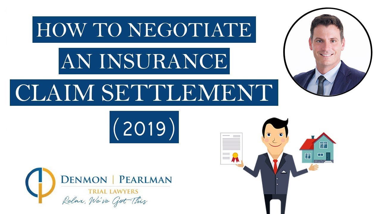 How to Negotiate an Insurance Claim Settlement (2018)