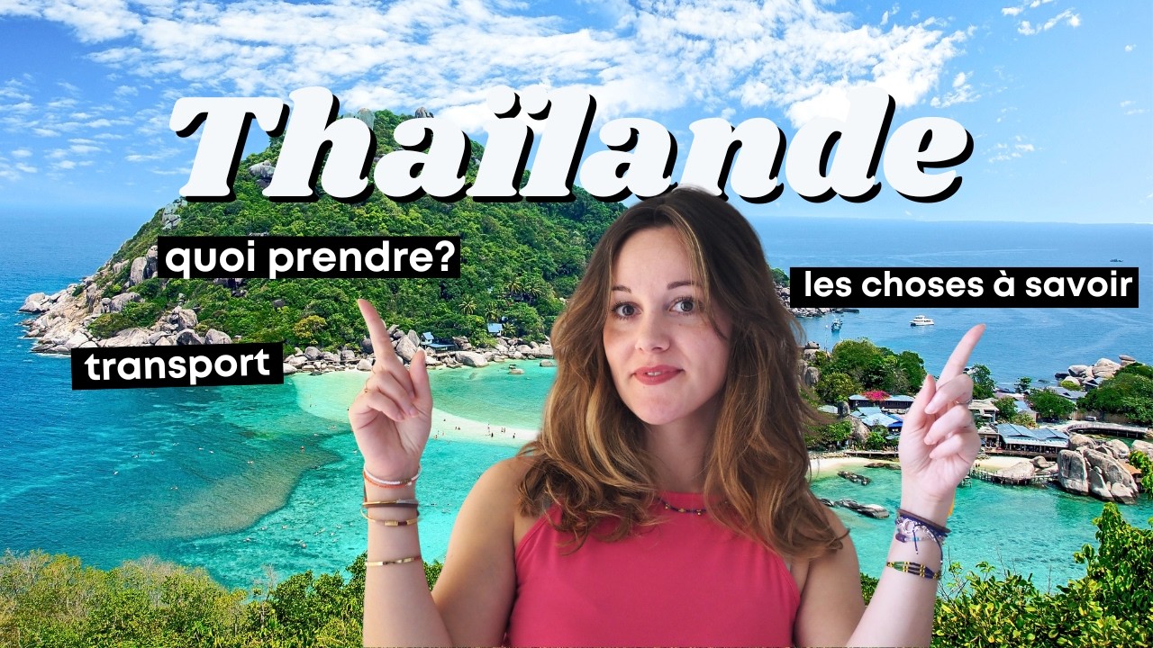 Réussir son voyage en THAILANDE en 2025 🇹🇭 Argent, culture, carte sim, bons plans..tous mes conseils