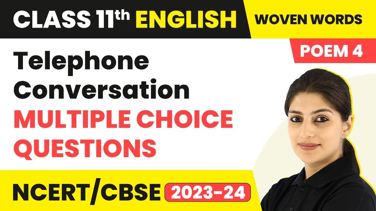 Telephone Conversation by Wole Soyinka (Poem 4) - MCQs | Class 11 English Woven Words Poetry