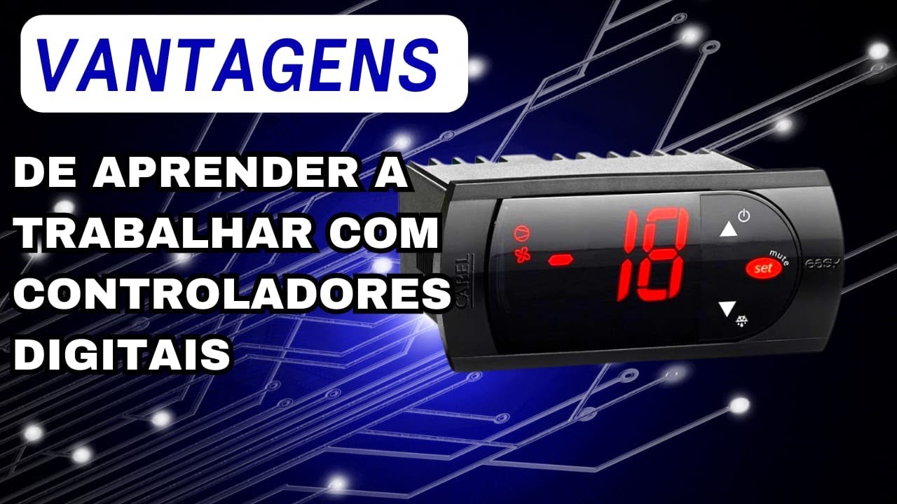 ❄️🔧Controladores Digitais: Tudo o que Voc&ecirc; Precisa Saber para Come&ccedil;ar