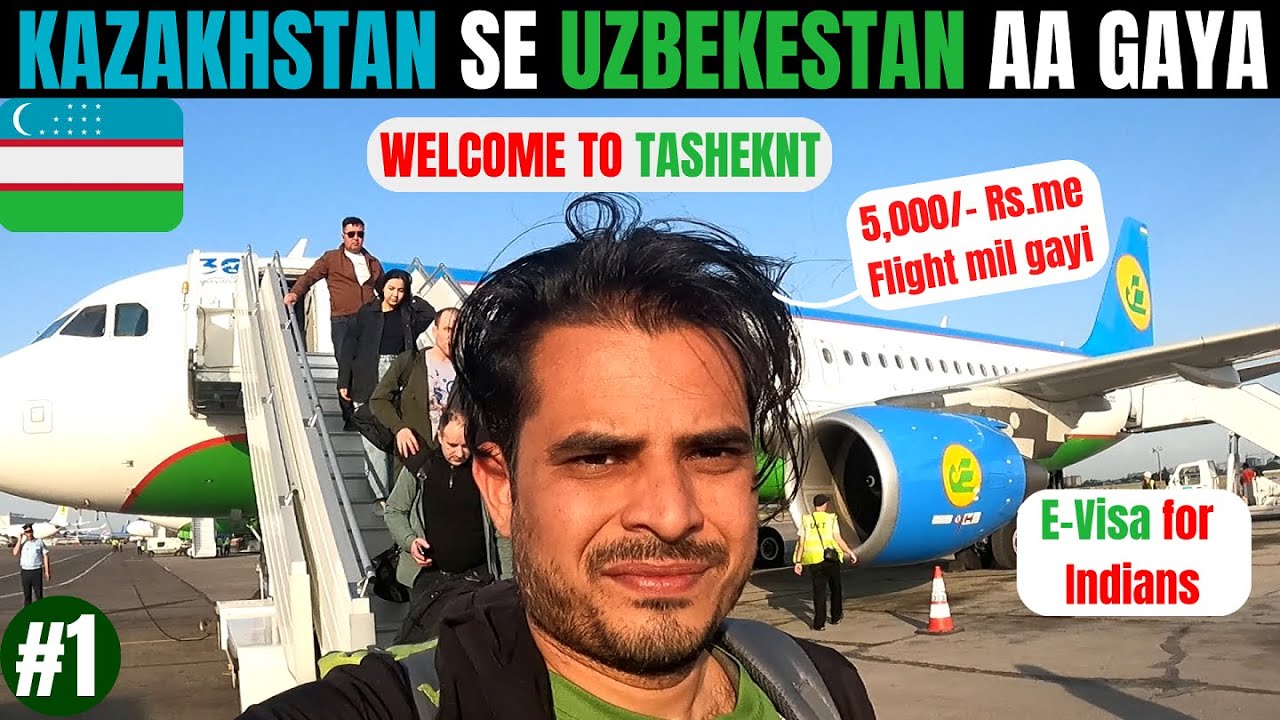 KAZAKHSTAN to UZBEKISTAN by Cheapest Flight @5,000 Only II How to apply for e- Visa II Tashkent