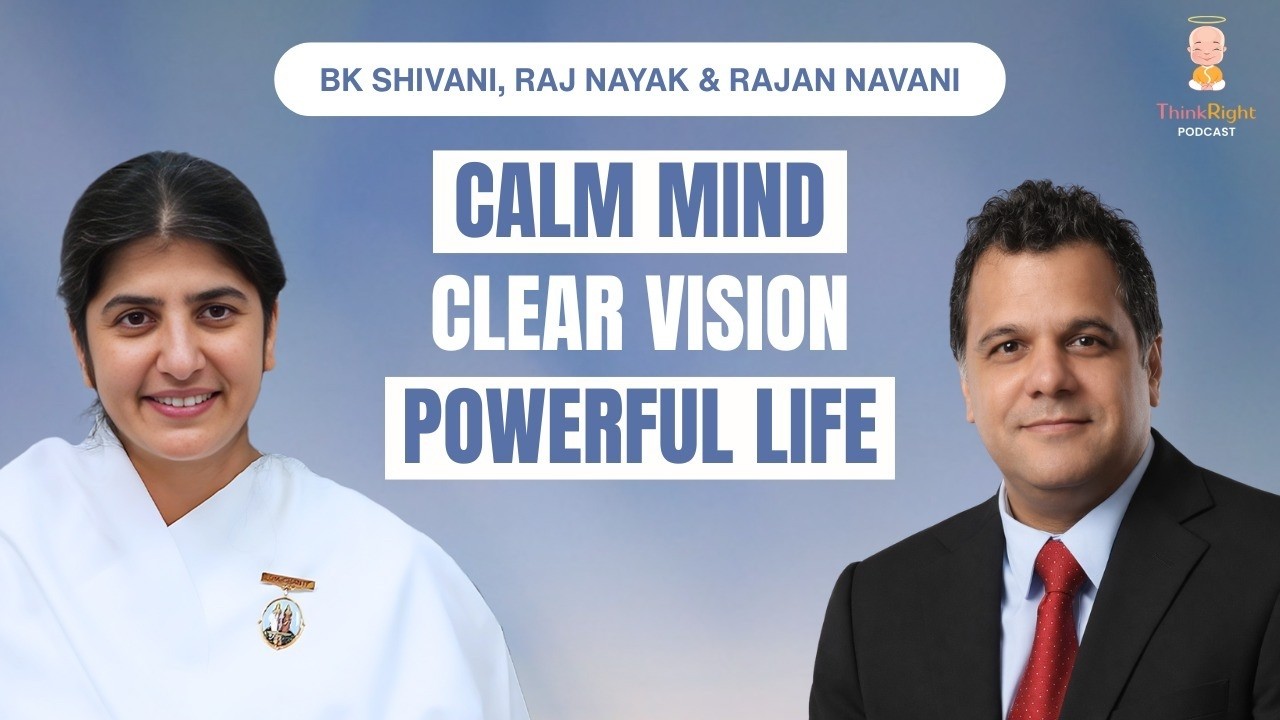 Life and Management Lessons | Raj Nayak, BK Shivani & Rajan Navani