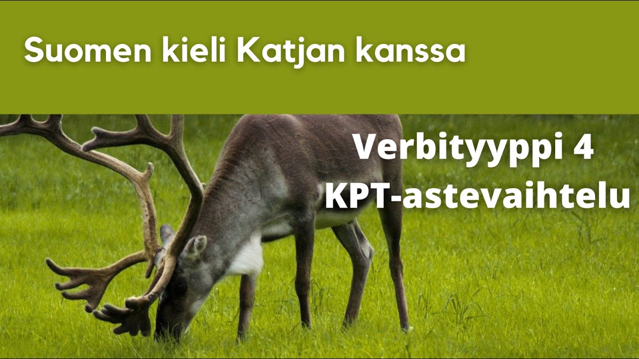 Verbityyppi 4 KPT ja harjoitus | Suomen kieli Katjan kanssa