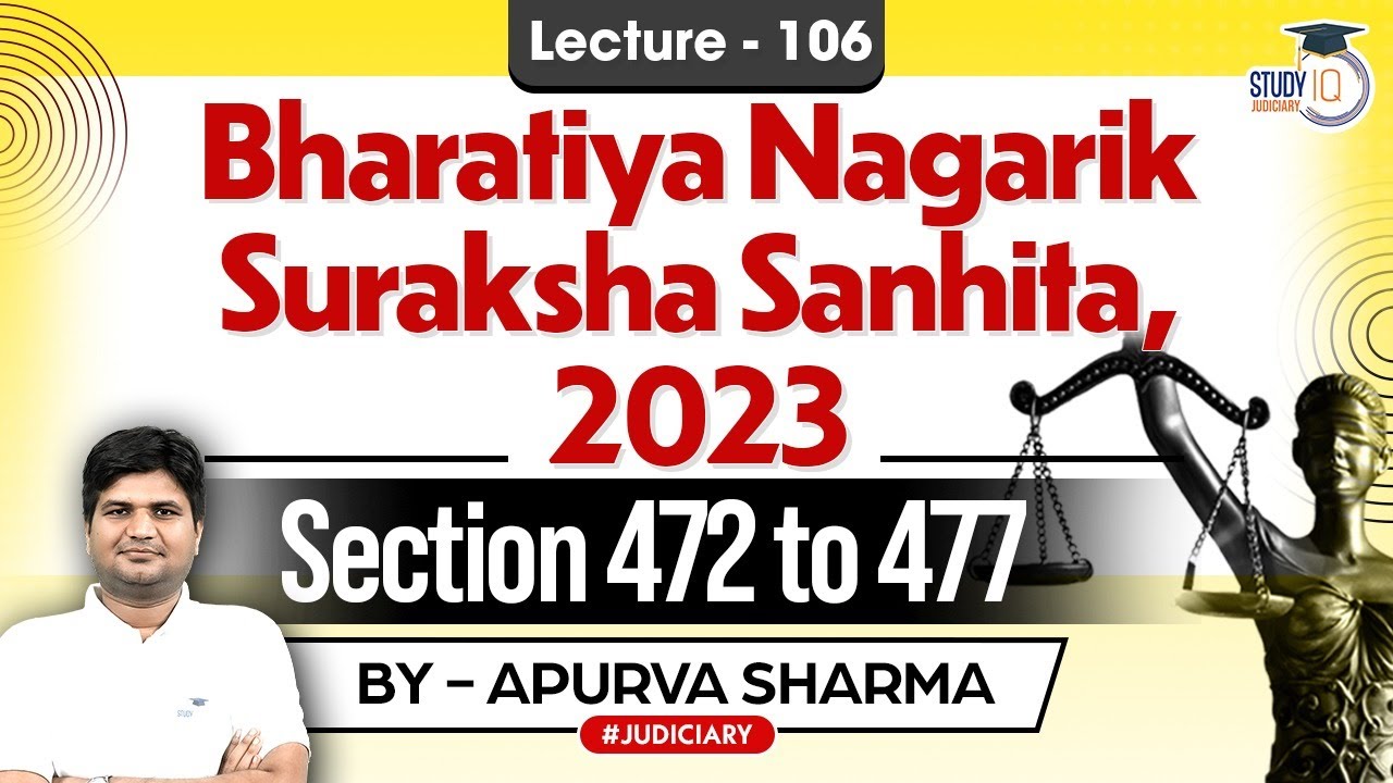 Bhartiya Nagarik Suraksha Sanhita 2023 | Section 472 To 477 By Apurva Sharma #106