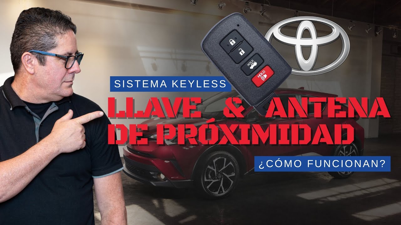 ¿Cómo FUNCIONAN las Llaves de Proximidad Toyota? (Explicación Completa)