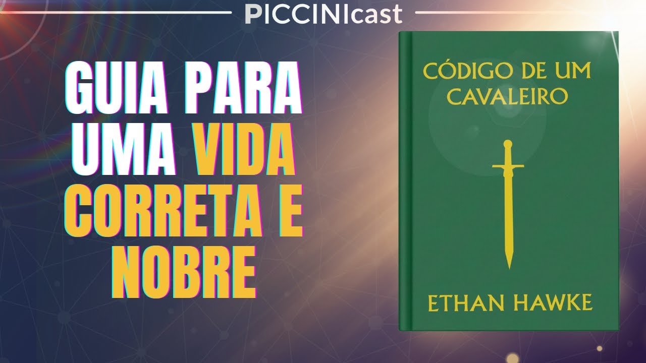 C&Oacute;DIGO DE UM CAVALEIRO - PicciniCast 115