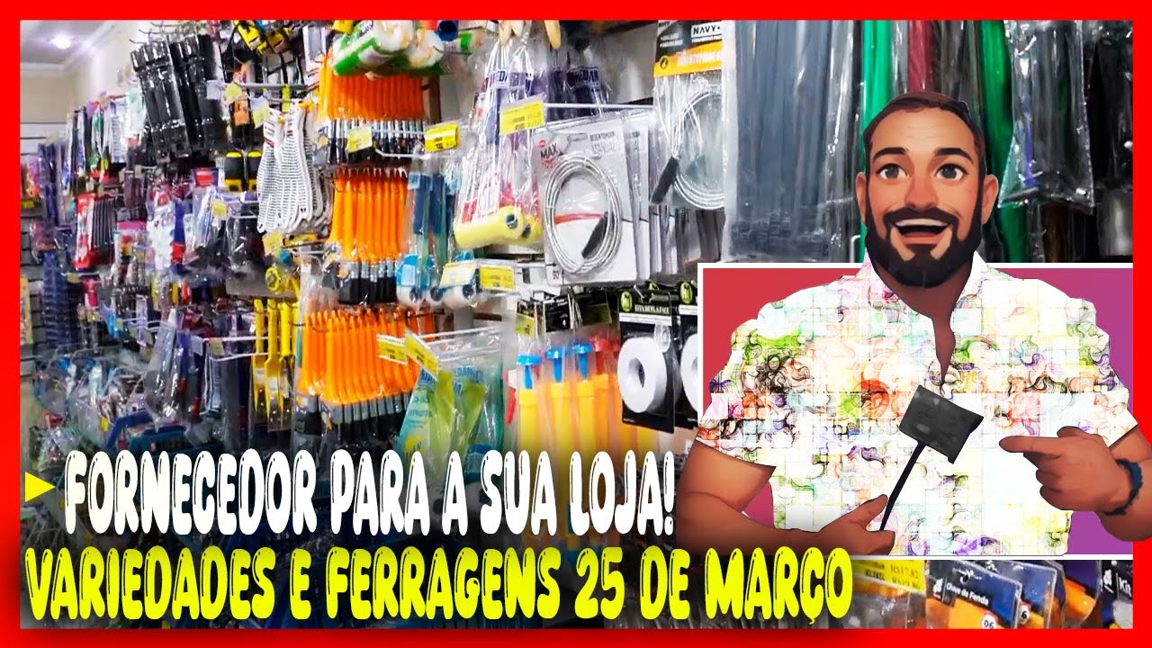 VARIEDADES E FERRAMENTAS! FORNECEDOR 25 DE MARÇO!