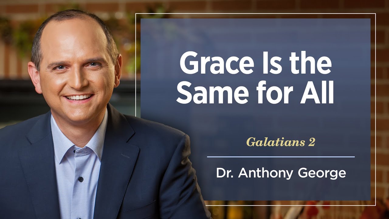 Grace Is the Same for All - August 13, 2025