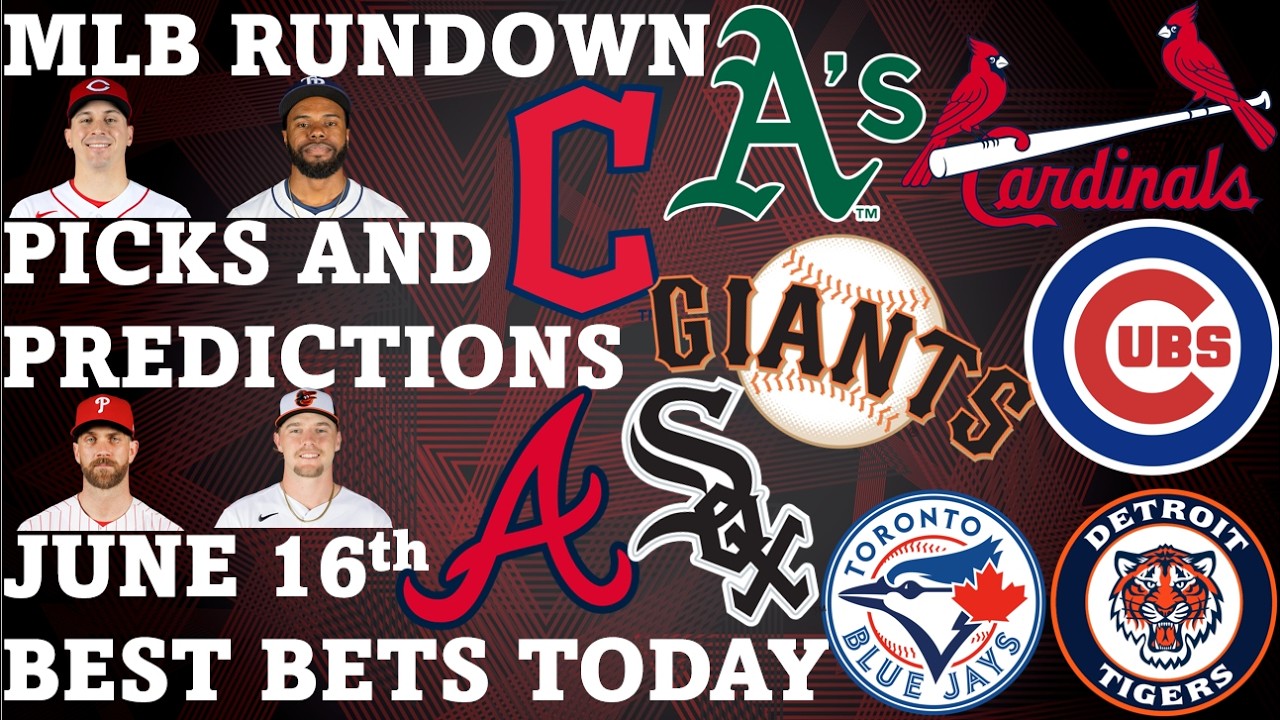 MLB Picks and Predictions June 16th Best Bets Today