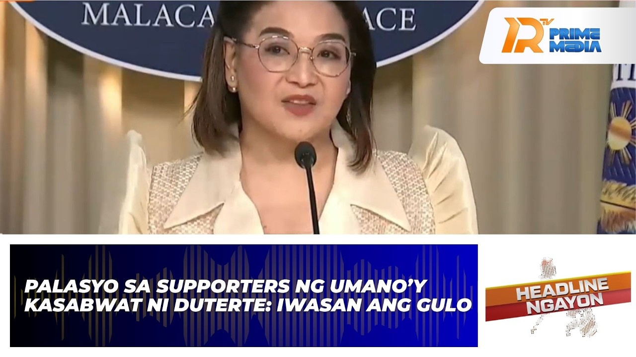 Palasyo Sa Supporters Ng Umano’y Kasabwat Ni Duterte: Iwasan Ang Gulo | Headline Ngayon
