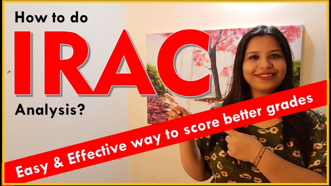 HOW TO DO IRAC ANALYSIS. Effective and easy to understand. Guaranteed to get good grades!!