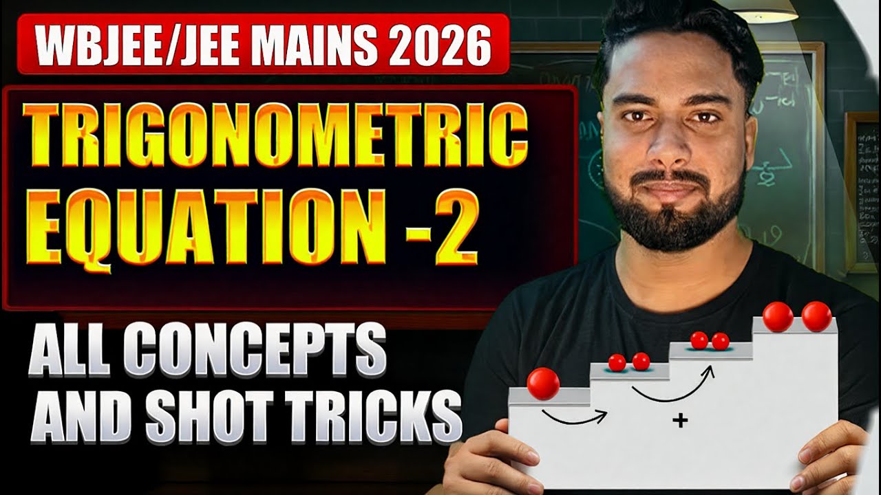 Trigonometric Equation-2 | Concept and Questions🎯 | WBJEE / JEE MAIN 2026 crash course🔥#wbjee #jee