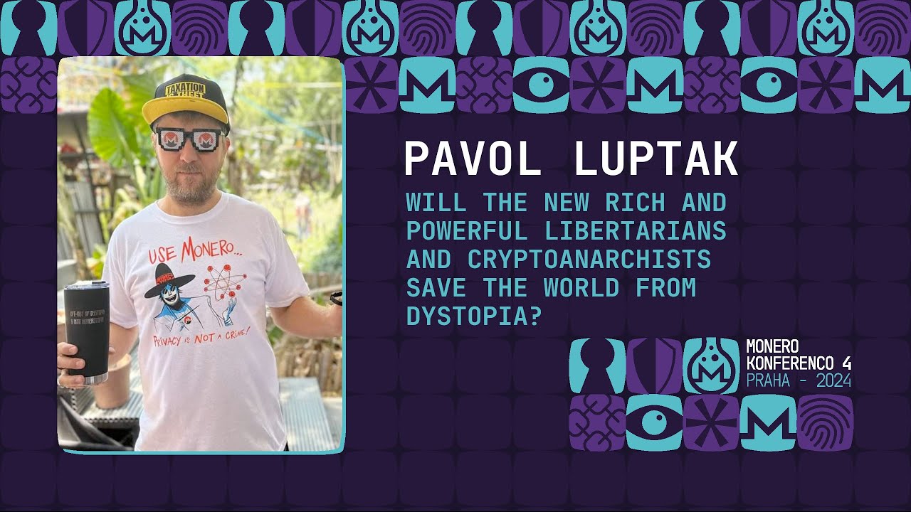 Pavol Luptak - Will New Rich & Powerful Libertarians & Cryptoanarchists Save the World from Dystopia