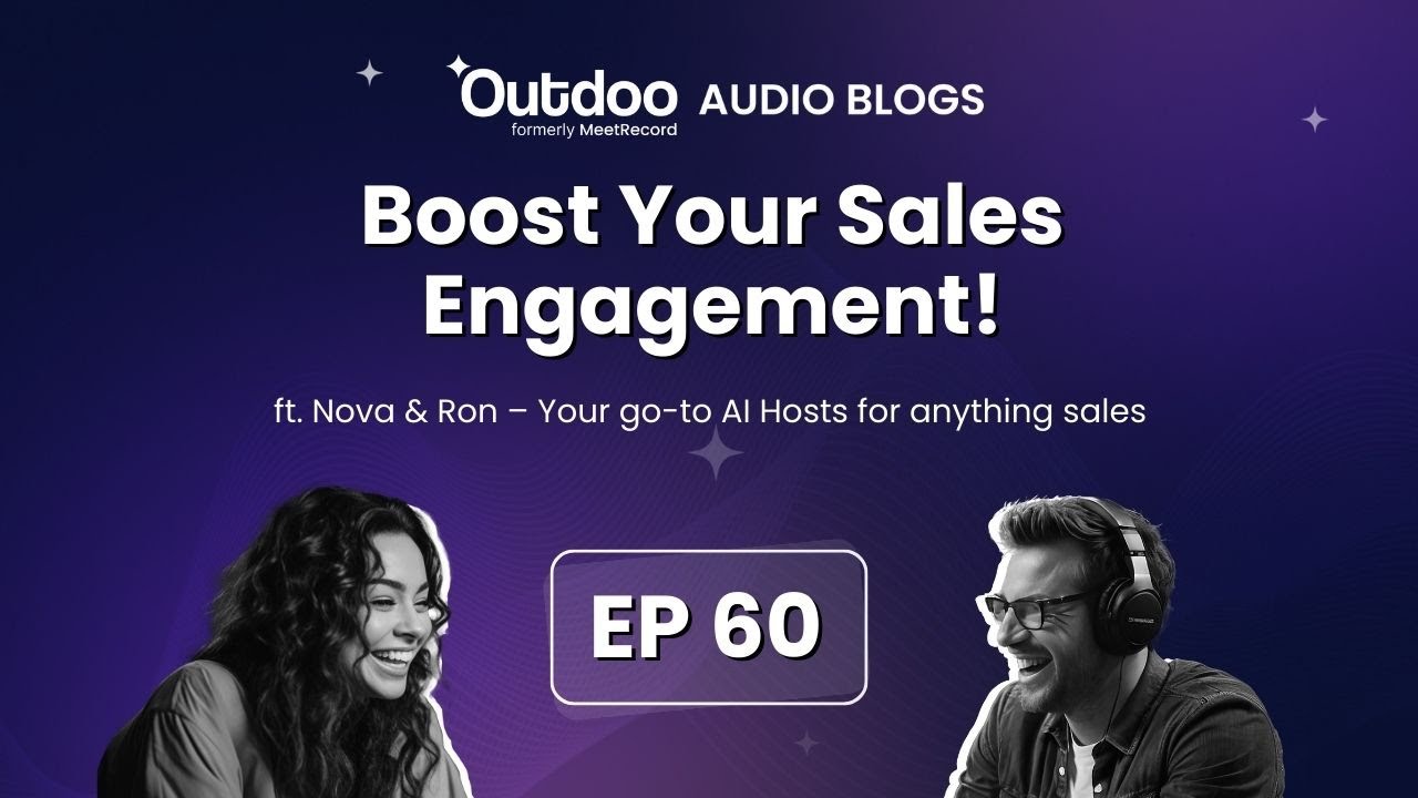 EP 60 | Boosting Sales Engagement for Maximum Impact | Outdoo Audio Blog 