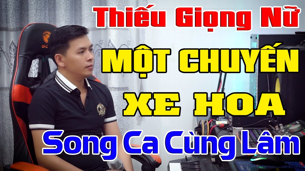 Một Chuyến Xe Hoa Karaoke Thiếu Giọng Nữ  -  Song Ca Cùng Lâm