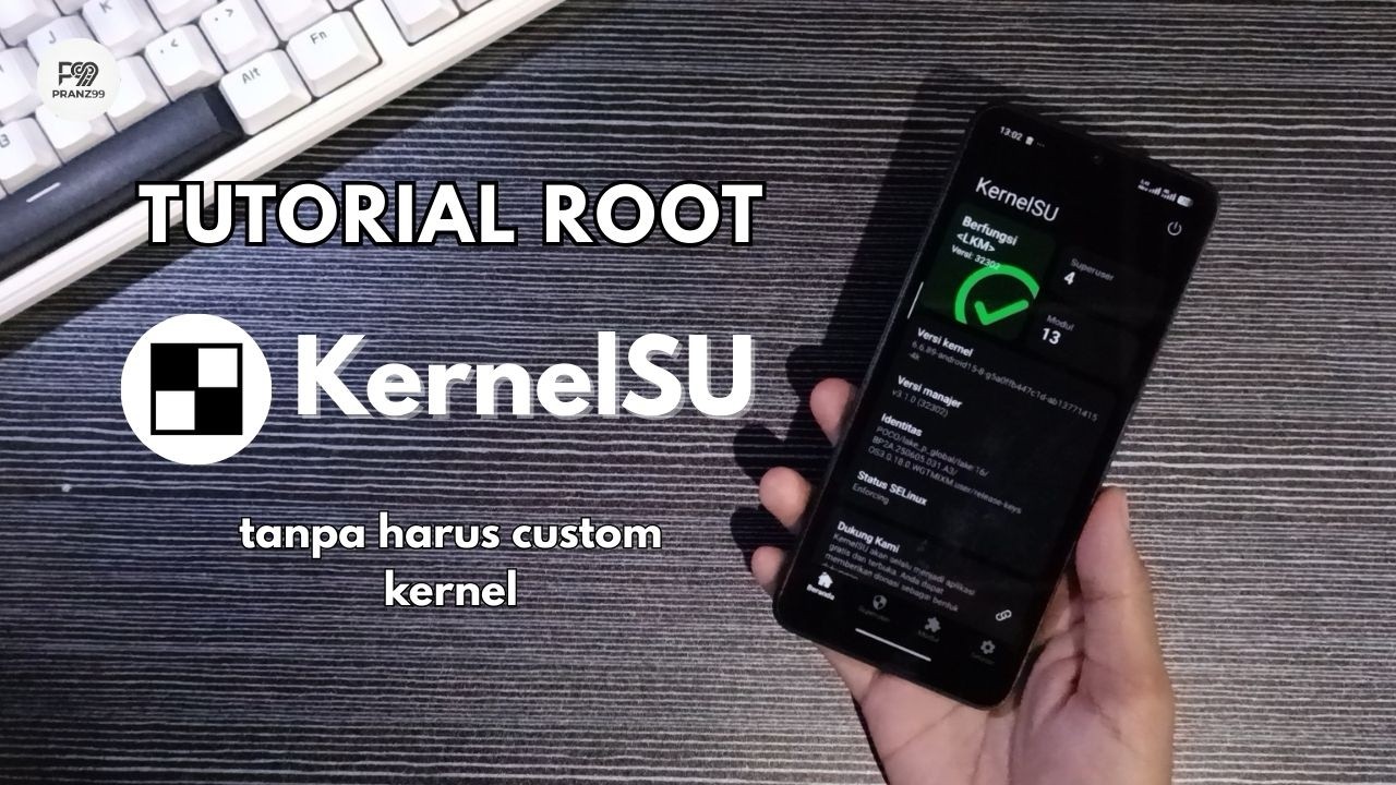 Cara root menggunakan KernelSU tanpa custom kernel terbaru 2026