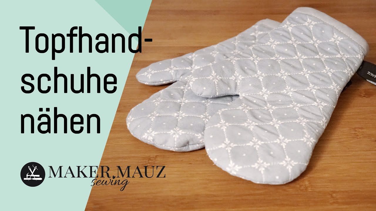 Topfhandschuh / Ofenhandschuh nähen: Eine schöne Geschenkidee! 😊