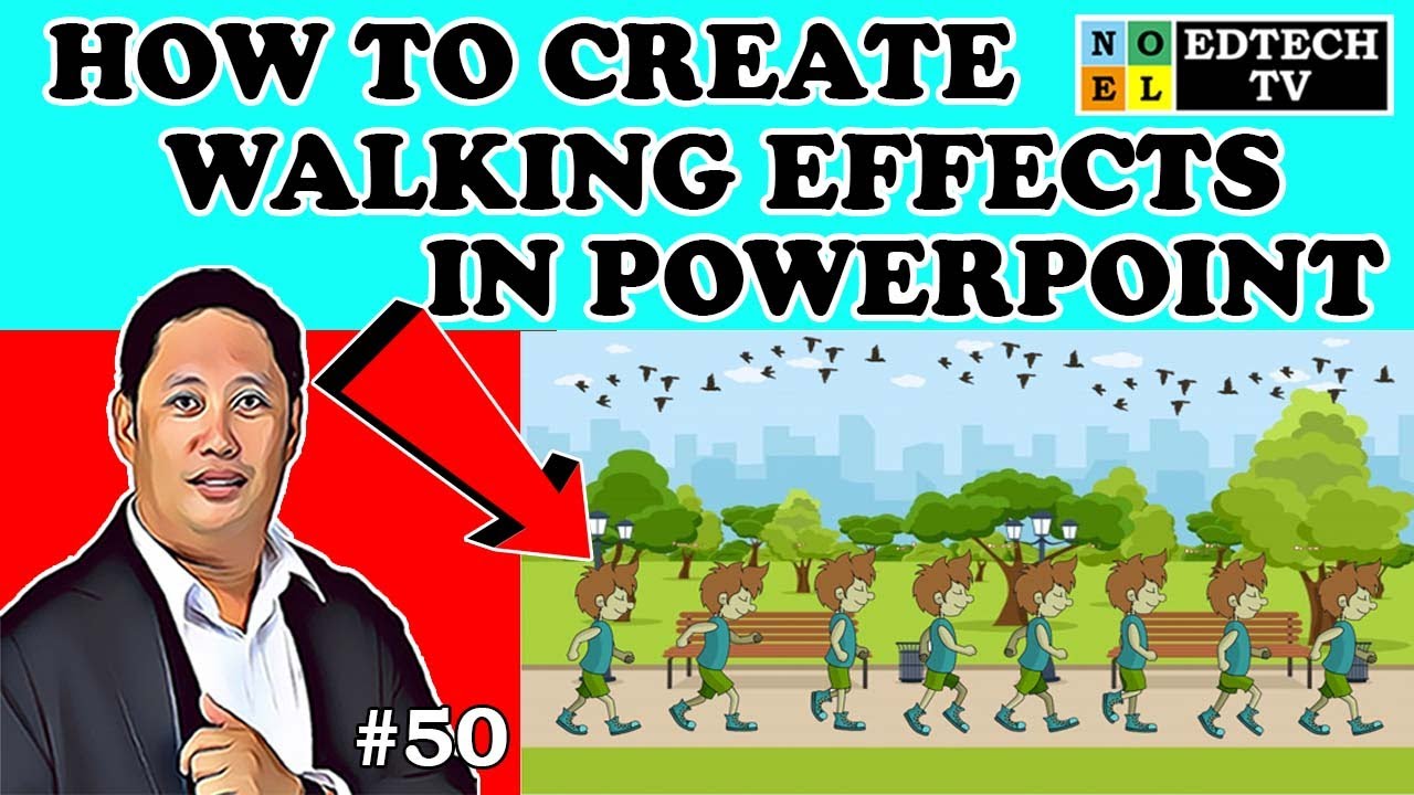 HOW TO CREATE WALKING EFFECTS IN POWERPOINT