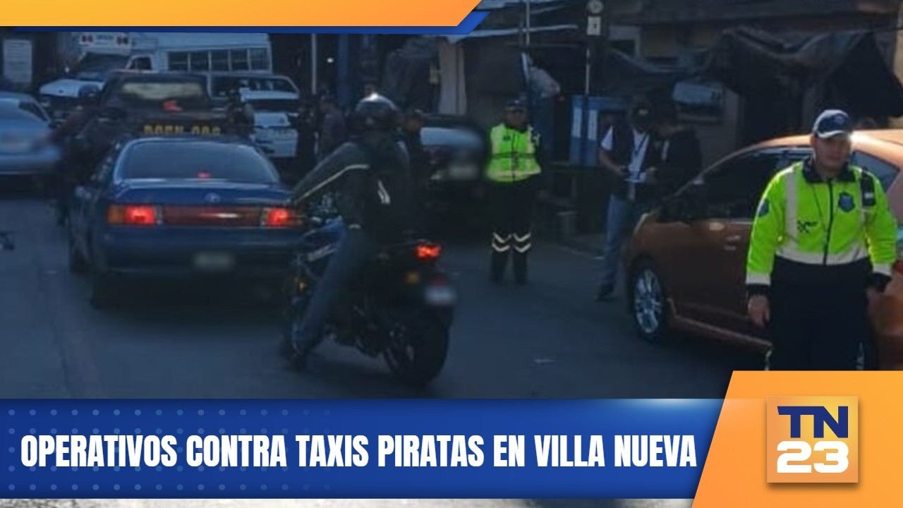 Operativos contra taxis piratas en Villa Nueva