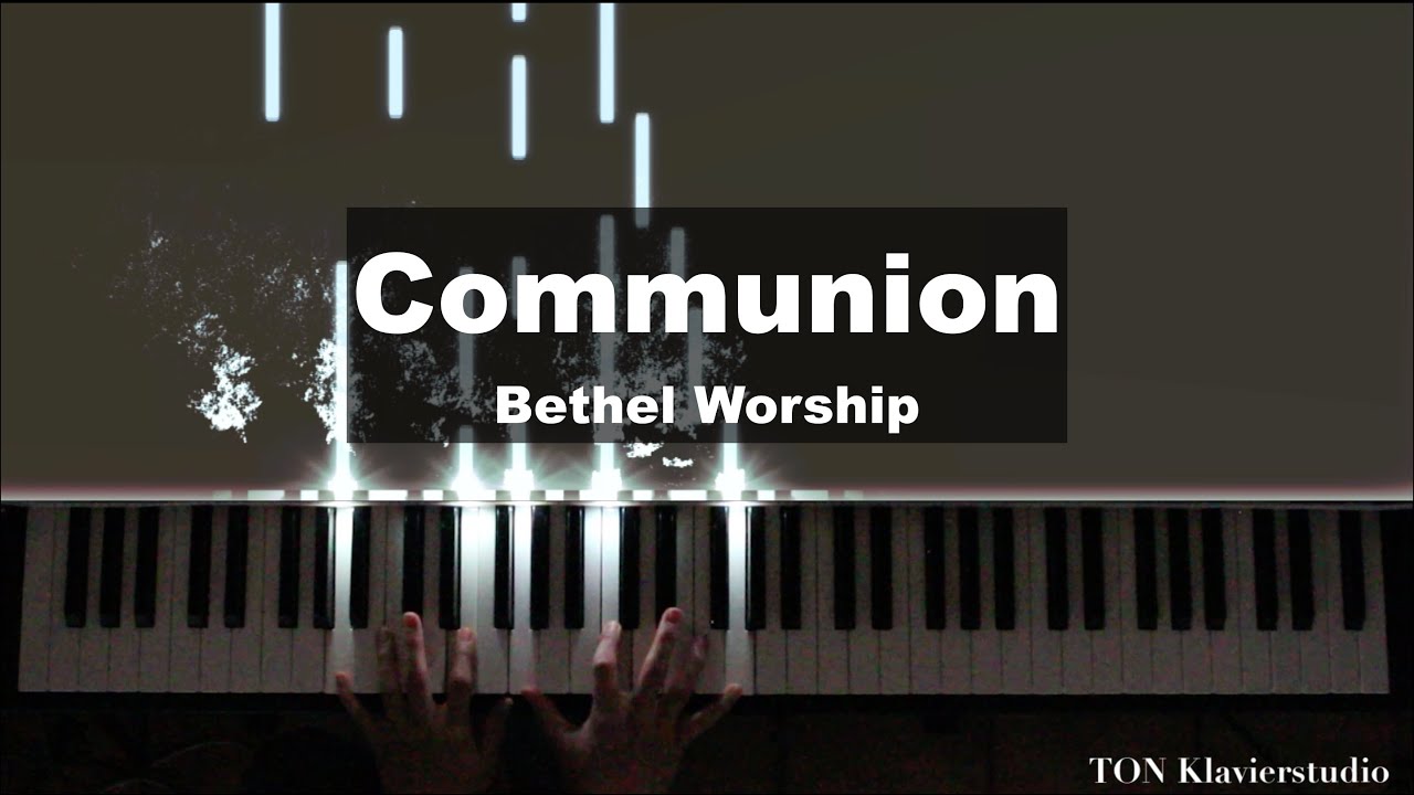 🎹Bethel Worship - Communion (Piano Cover)🎹