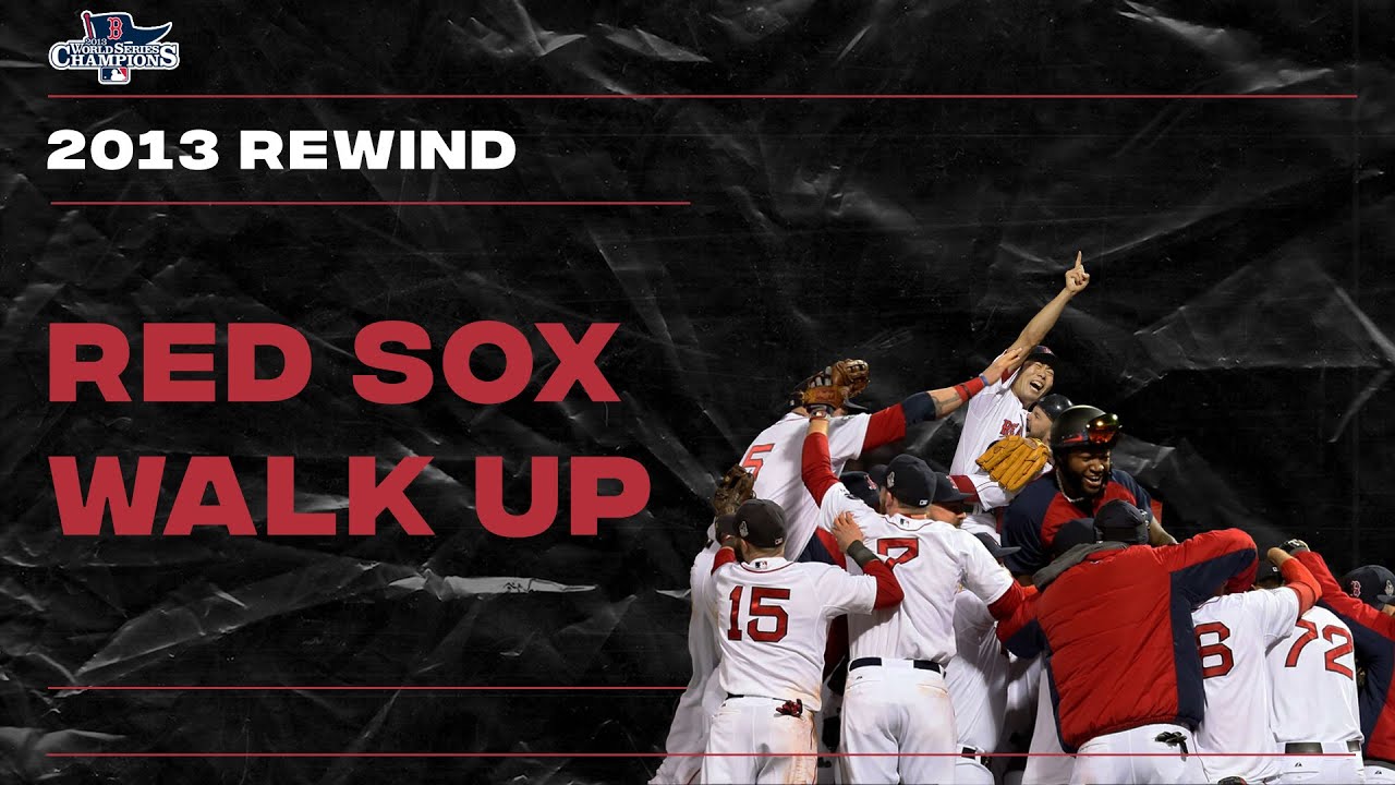 Red Sox Walk Up - 2013