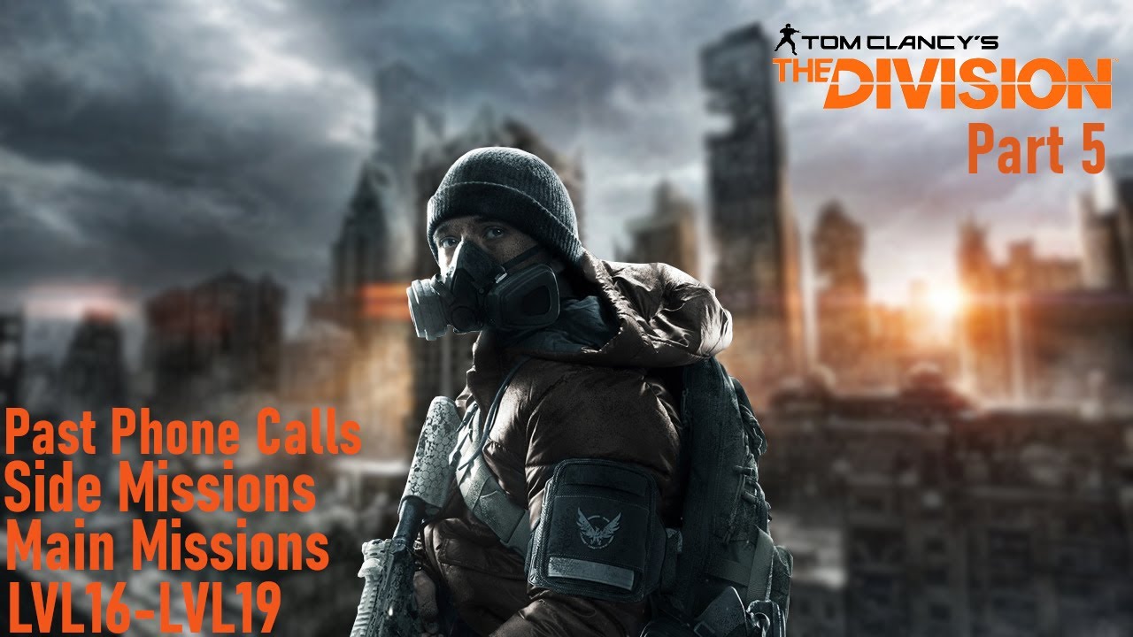 The Division | Lvl 16 - Lvl 19 | Main Missions, Side Missions and More | Part 5