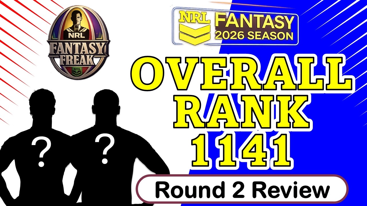 NRL Fantasy 2026 | Round 2 Review | Lots of info + Team Review and Trades