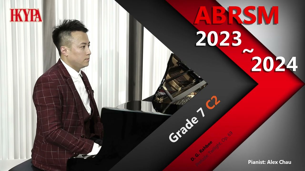 【HKYPA 】ABRSM Piano 2023-2024｜ Grade 7 C2｜Prelude by D. G. Rahbee｜Alex Chau Alexpianist