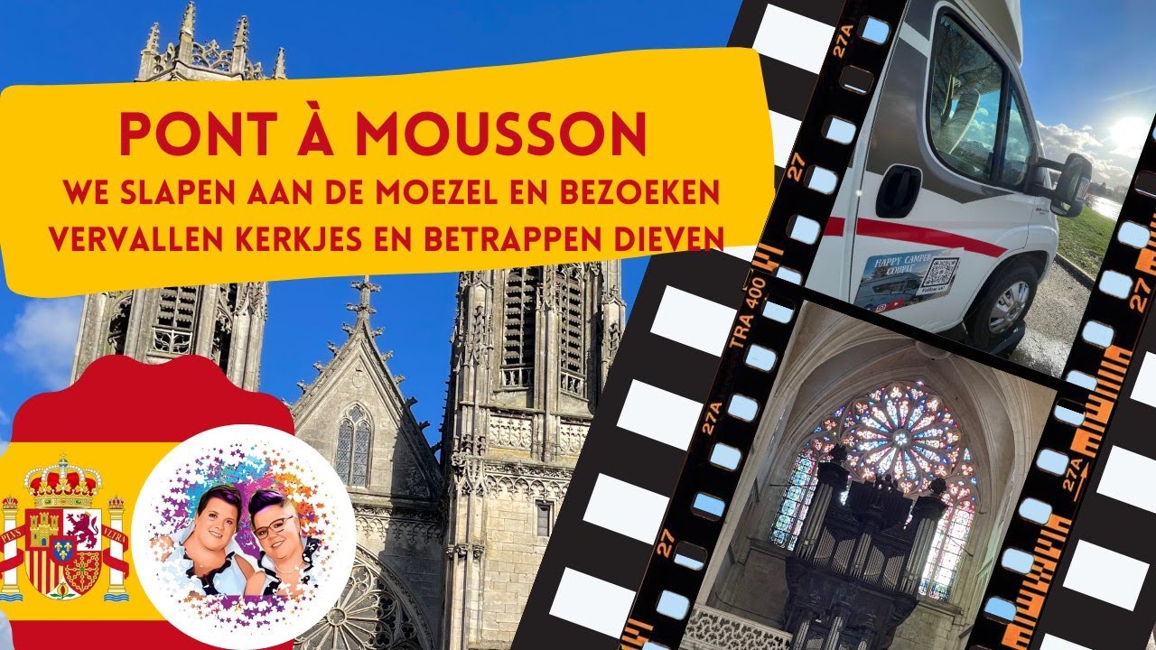 #VLOG29 - CAMPERREIS door SPANJE, laatste nacht in Pont a Mousson & betrapt op HETERDAAD!