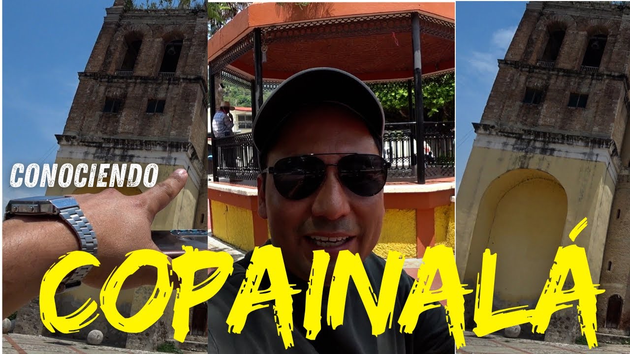 ASÍ ES COPAINALÁ, CHIAPAS: POZOL, CULTURA Y CALIDÉZ HUMANA